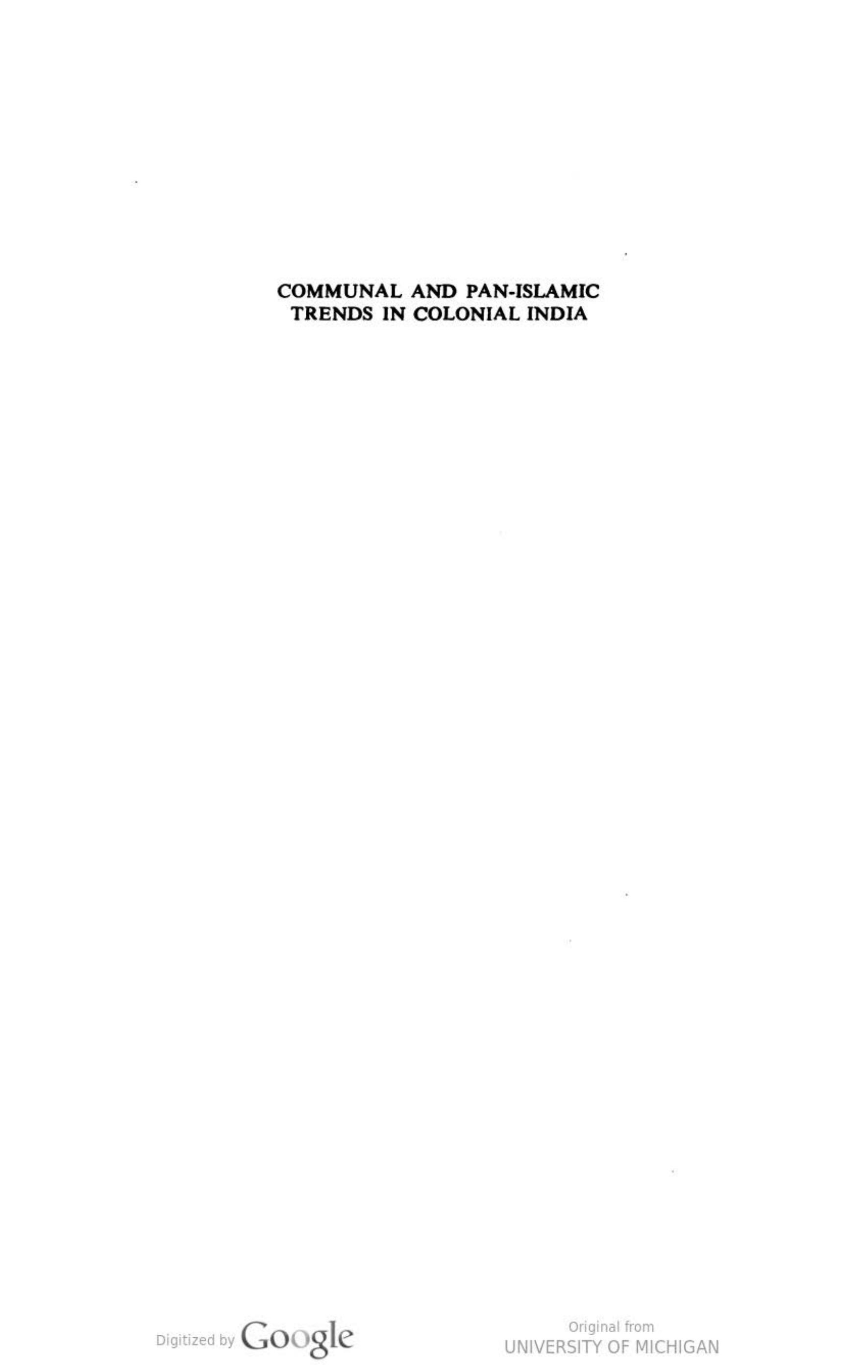 Communal and Pan-Islamic Trends in Colonial India by Mushirul Hasan