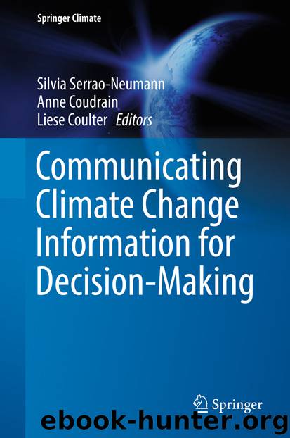 Communicating Climate Change Information for Decision-Making by Silvia Serrao-Neumann Anne Coudrain & Liese Coulter