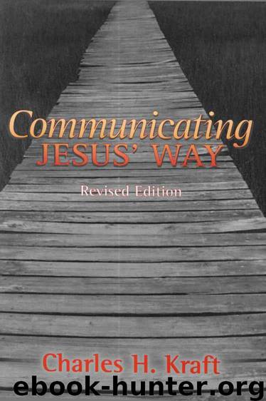 Communicating Jesus' Way by Charles H. Kraft