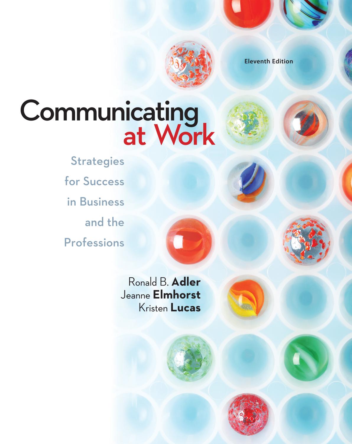 Communicating at Work: Strategies for Success in Business and the Professions 11th Edition by Unknow