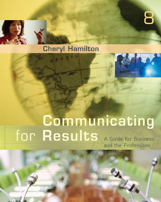 Communicating for Results A Guide for Business and the Professions by Cheryl Hamilton