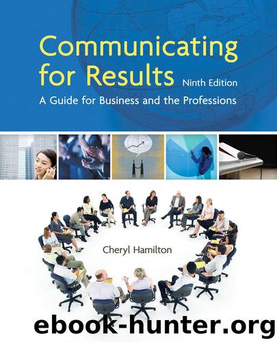 Communicating for Results: A Guide for Business and the Professions, 9th Edition by Hamilton Cheryl
