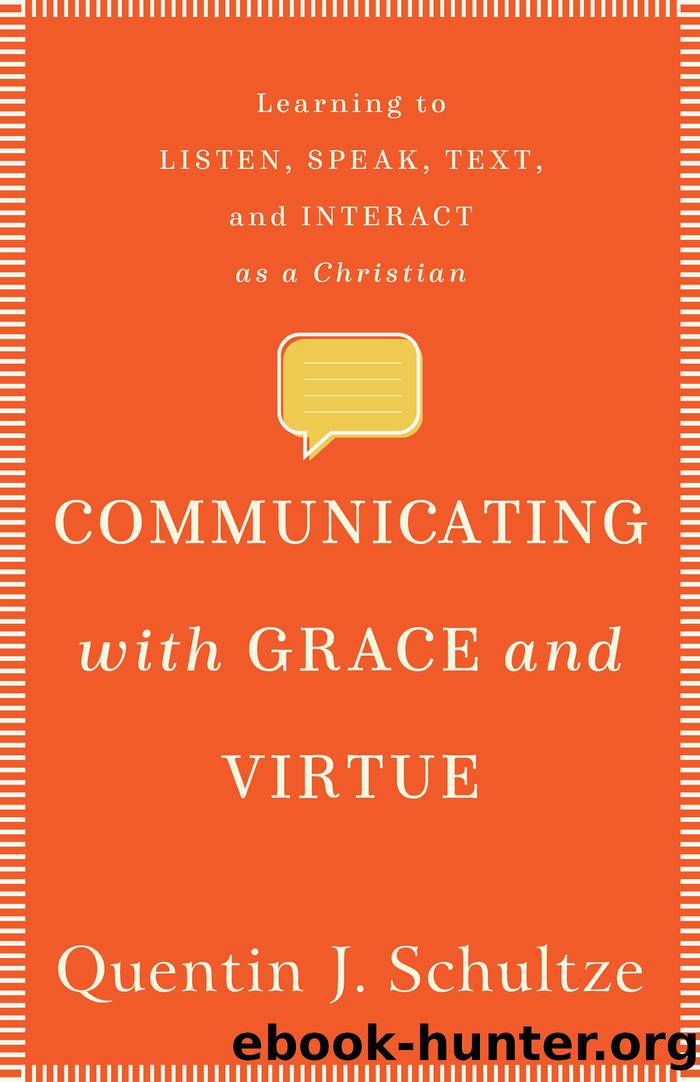 Communicating with Grace and Virtue by Quentin J. Schultze