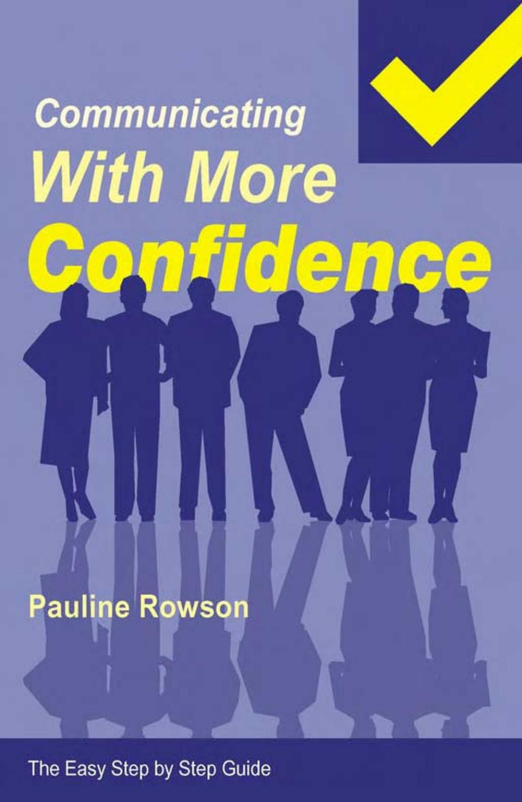 Communicating with More Confidence (Easy Step By Step Guides) by Pauline Rowson