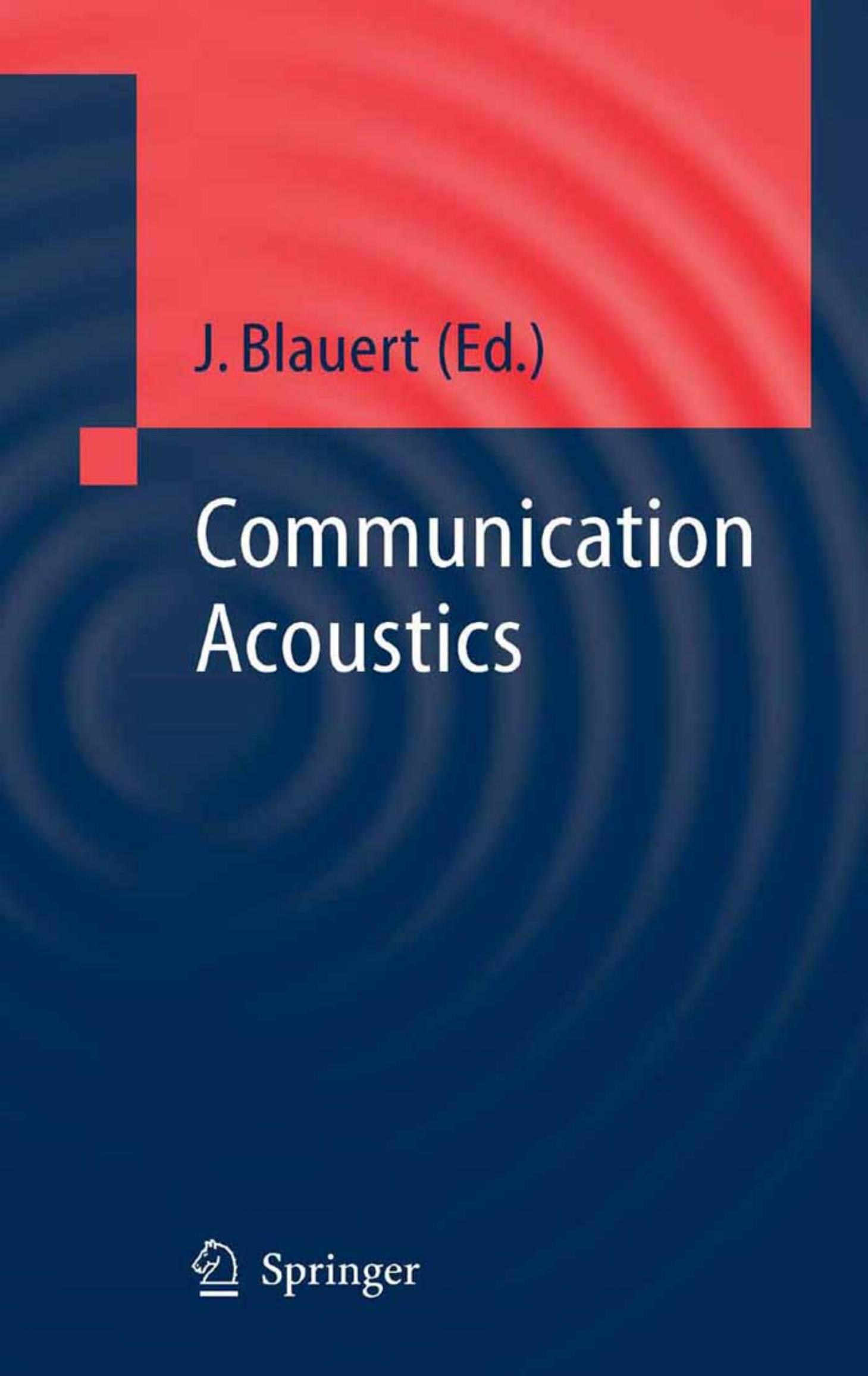 Communication Acoustics (Signals and Communication Technology) by Jens Blauert