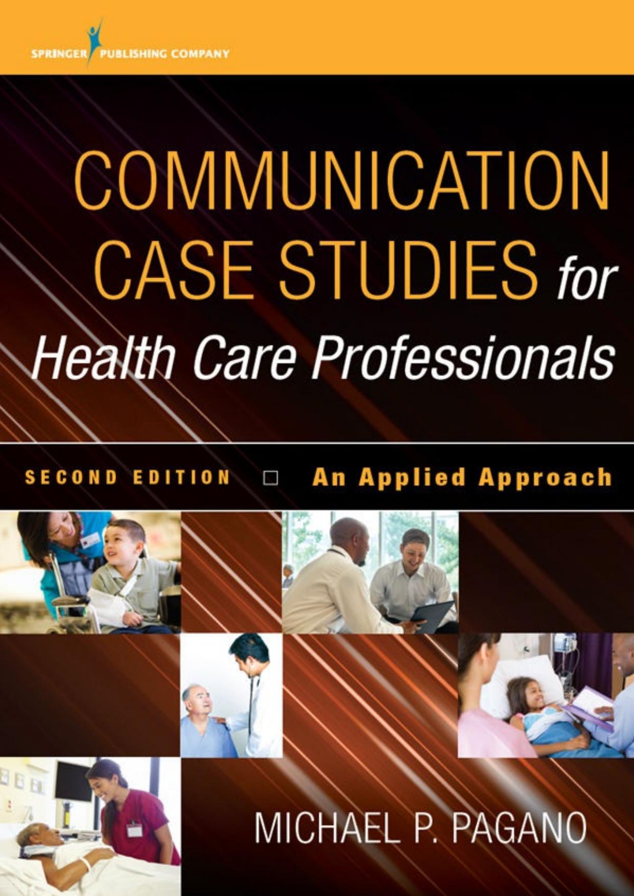 Communication Case Studies for Health Care Professionals, Second Edition by Unknow