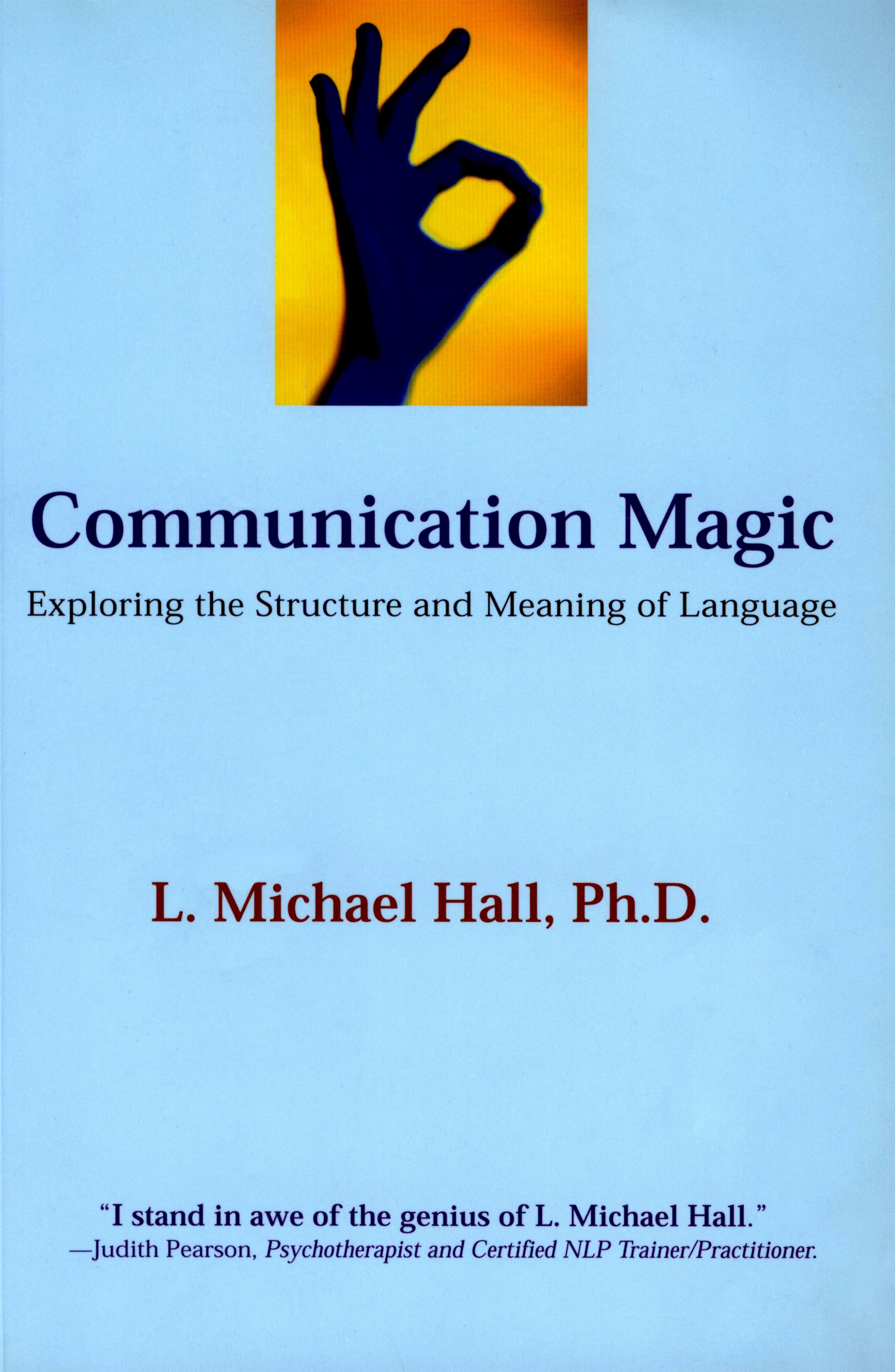 Communication Magic by L. Michael Hall L. Michael Hall