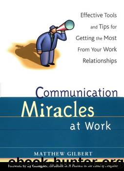 Communication Miracles at Work by Matthew Gilbert