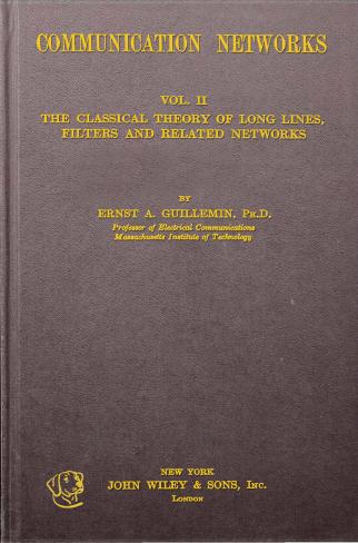 Communication Networks, Vol. II - The Classical Theory of Long Lines, Filters and Related Networks by Ernest A Guillemin Ph.D