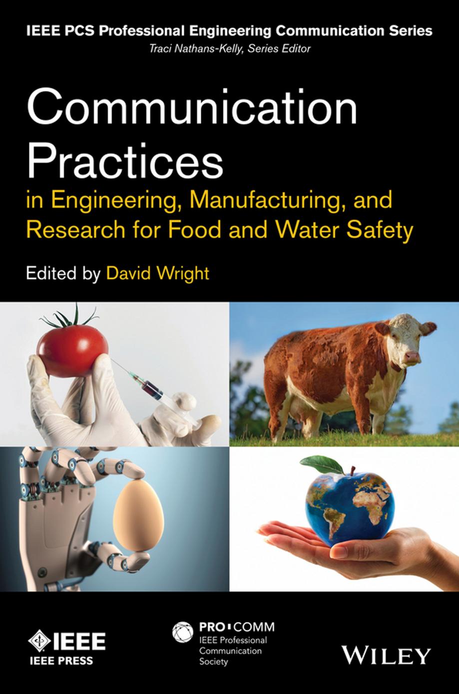 Communication Practices in Engineering, Manufacturing, and Research for Food and Water Safety by David Wright