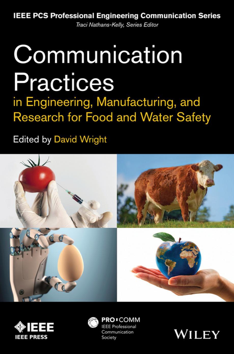 Communication Practices in Engineering, Manufacturing, and Research for Food, Drug, and Water Safety by Wright David
