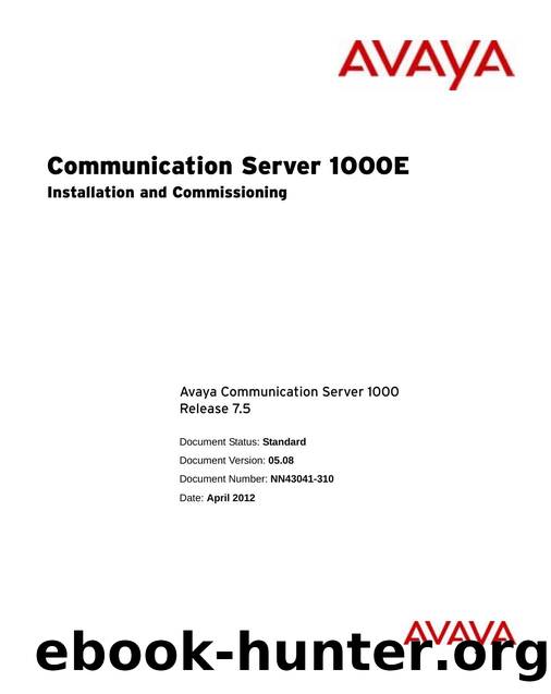 Communication Server 1000E Installation and Commissioning by Avaya