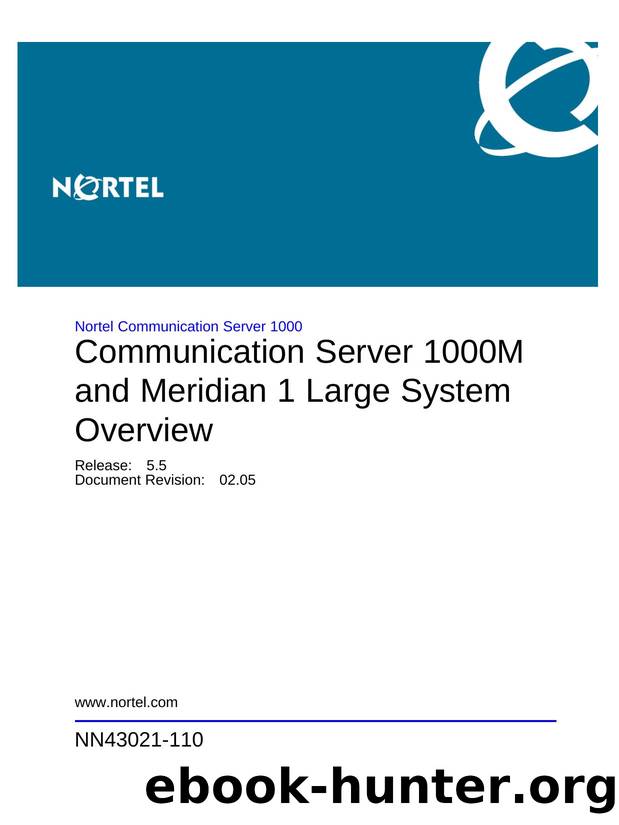 Communication Server 1000M and Meridian 1 Large System Overview by Nortel