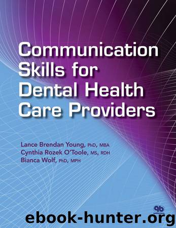 Communication Skills for Dental Health Care Providers by Lance Brendan Young Cynthia Rozek O’Toole Bianca Wolf