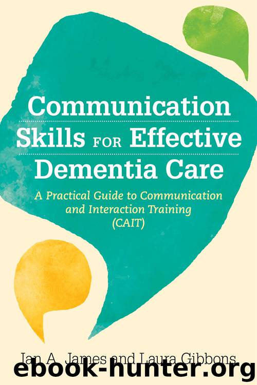 Communication Skills for Effective Dementia Care by Ian Andrew James