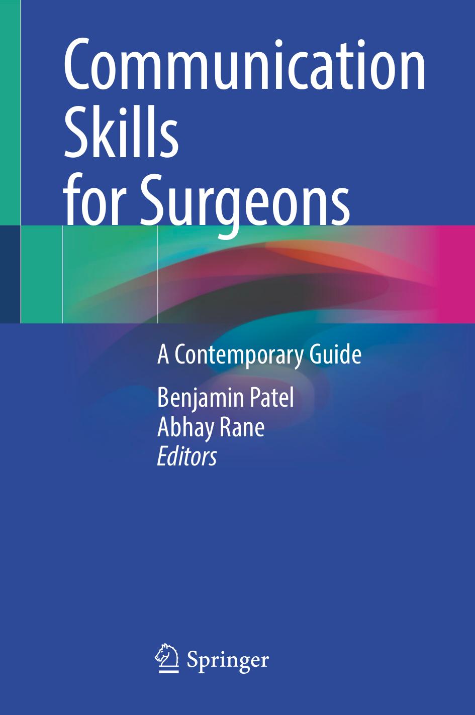Communication Skills for Surgeons: A Contemporary Guide by Benjamin Patel Abhay Rane
