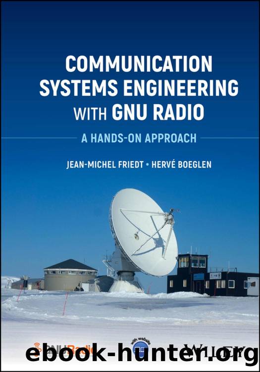 Communication Systems Engineering with GNU Radio by Jean-Michel Friedt
