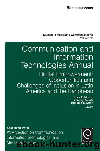 Communication and Information Technologies Annual by Robinson Laura;Schulz Jeremy;Dunn Hopeton S.;Dunn Hopeton S.;