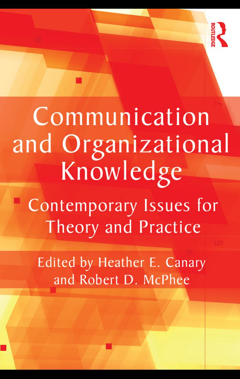Communication and Organizational Knowledge: Contemporary Issues for Theory and Practice (Routledge Communication Series) by Heather E. Canary Robert D. McPhee
