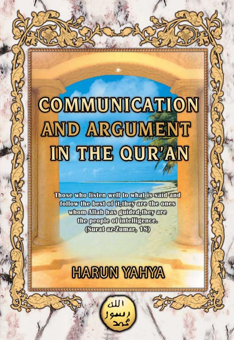 Communication and argument in the Qur'an by Adnan Oktar - Harun Yahya