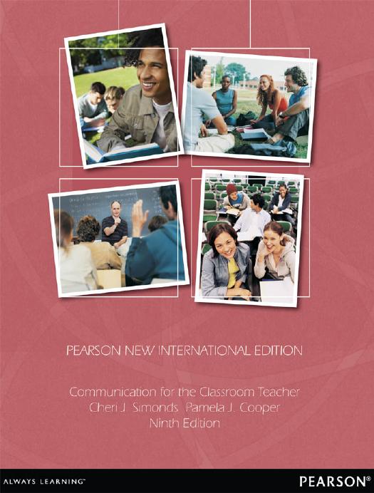 Communication for the Classroom Teacher: Pearson New International Edition by Cheri Simonds
