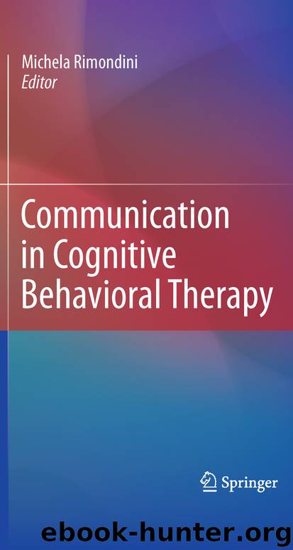 Communication in Cognitive Behavioral Therapy by Michela Rimondini