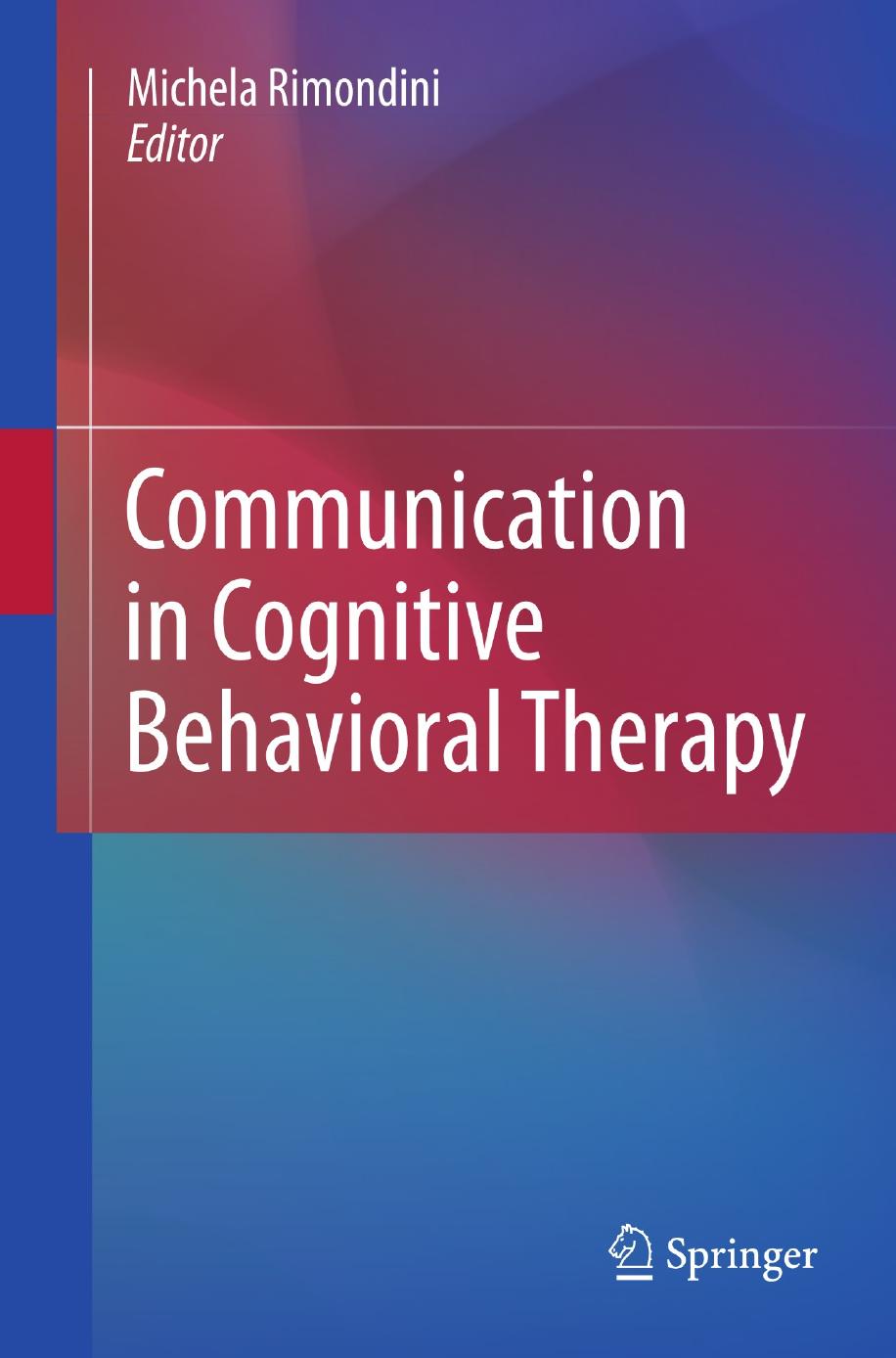 Communication in Cognitive Behavioral Therapy by Unknow