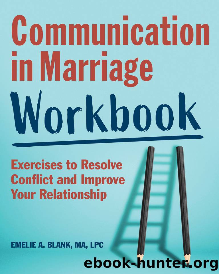 Communication in Marriage Workbook: Exercises to Resolve Conflict and Improve Your Relationship by Blank MA LPC Emelie A
