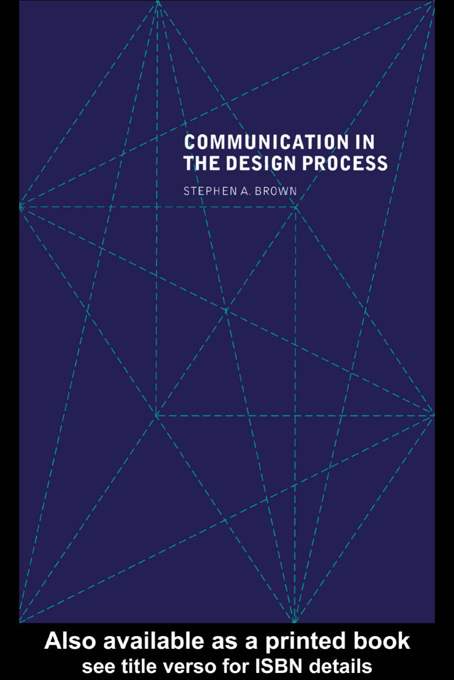 Communication in the Design Process by Stephen A. Brown