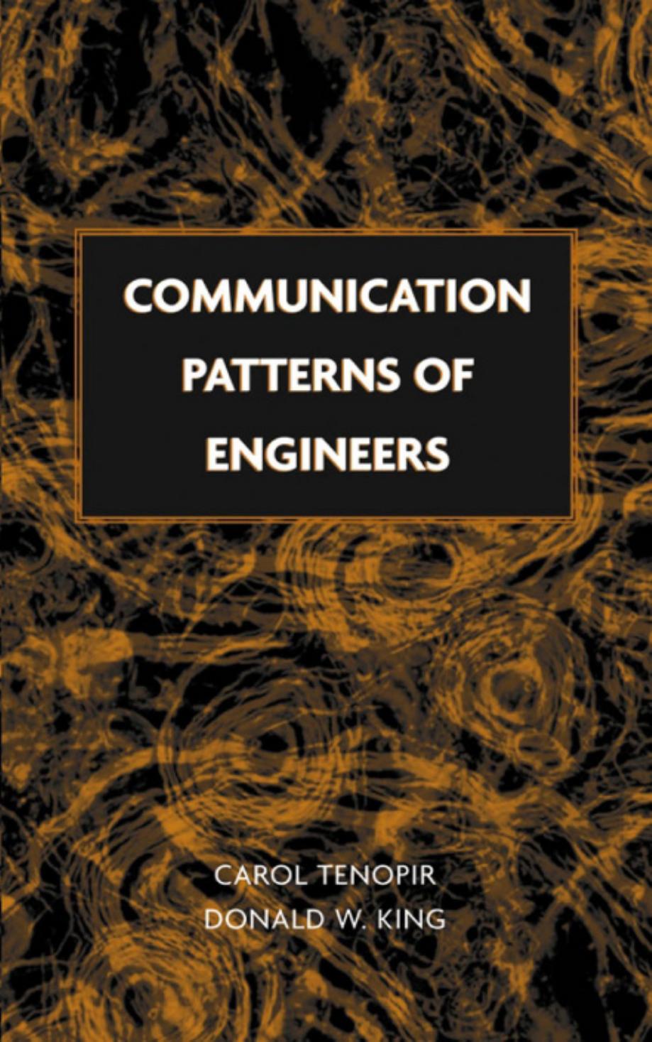 Communication patterns of engineers by Tenopir Carol; King Donald W