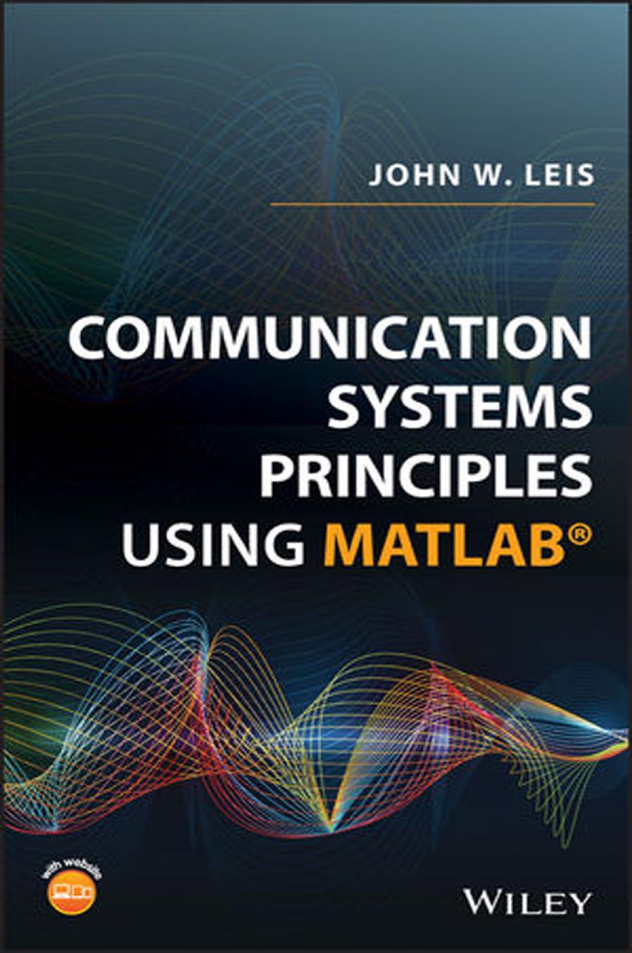 Communication systems principles using MATLAB by Leis John