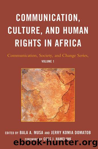 Communication, Culture, and Human Rights in Africa by Musa Bala A.;Domatob Jerry Komia; & Jerry Komia Domatob