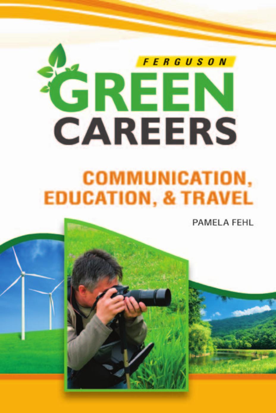 Communication, Education, & Travel (Green Careers) by Pamela Fehl