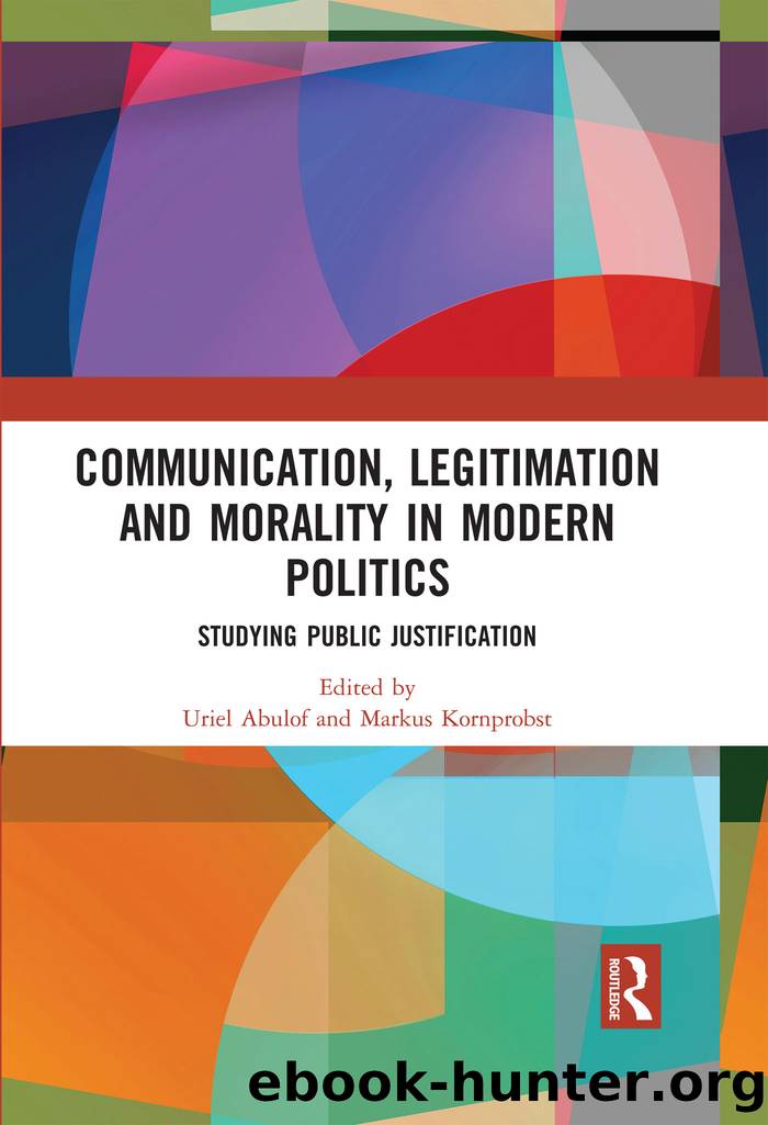 Communication, Legitimation and Morality in Modern Politics: Studying Public Justification by Uriel Abulof & Markus Kornprobst