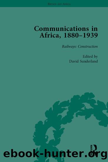 Communications in Africa, 1880â1939, Volume 2 by David Sunderland