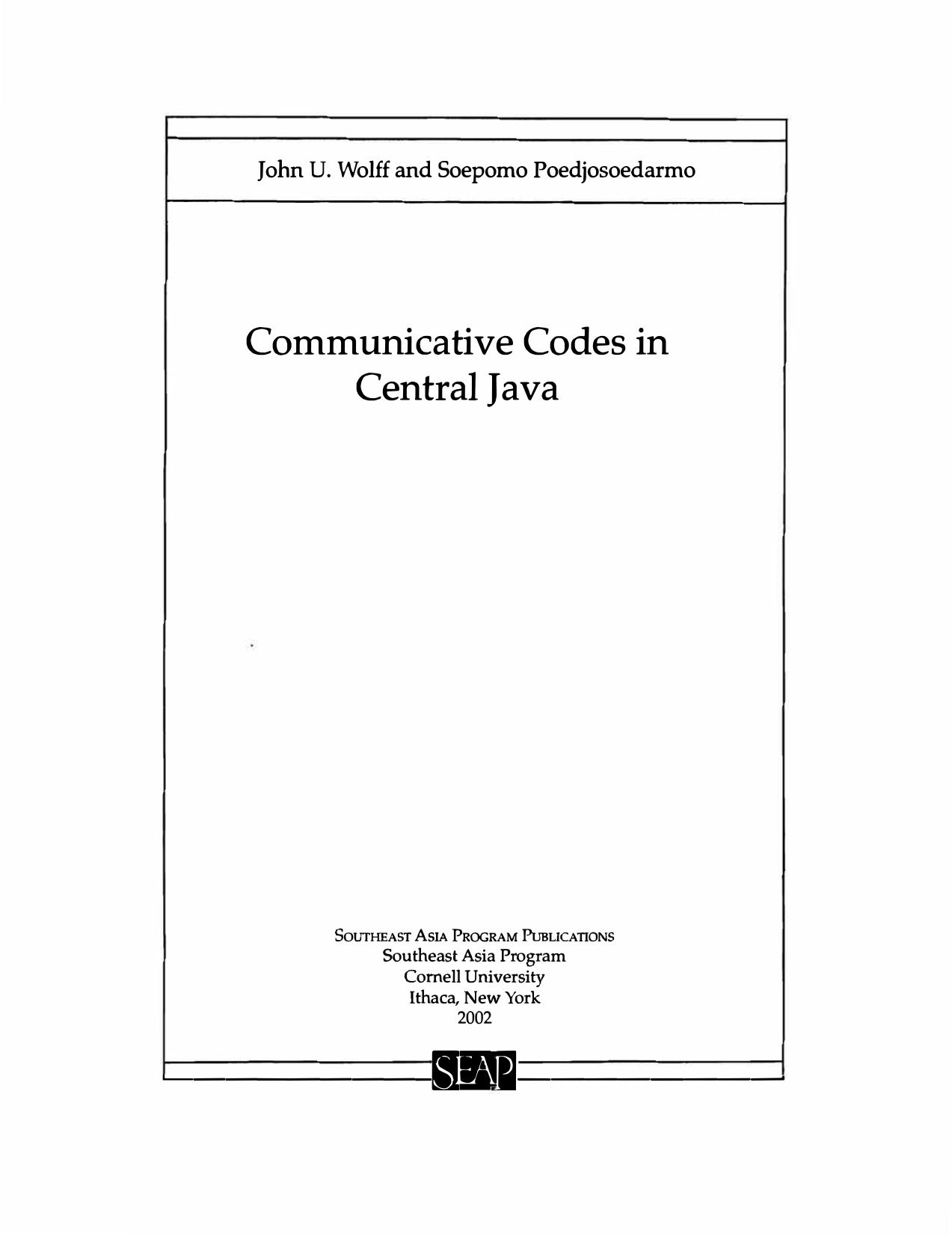 Communicative codes in Central Java by John U. Wolff Soepomo Poedjosoedarmo