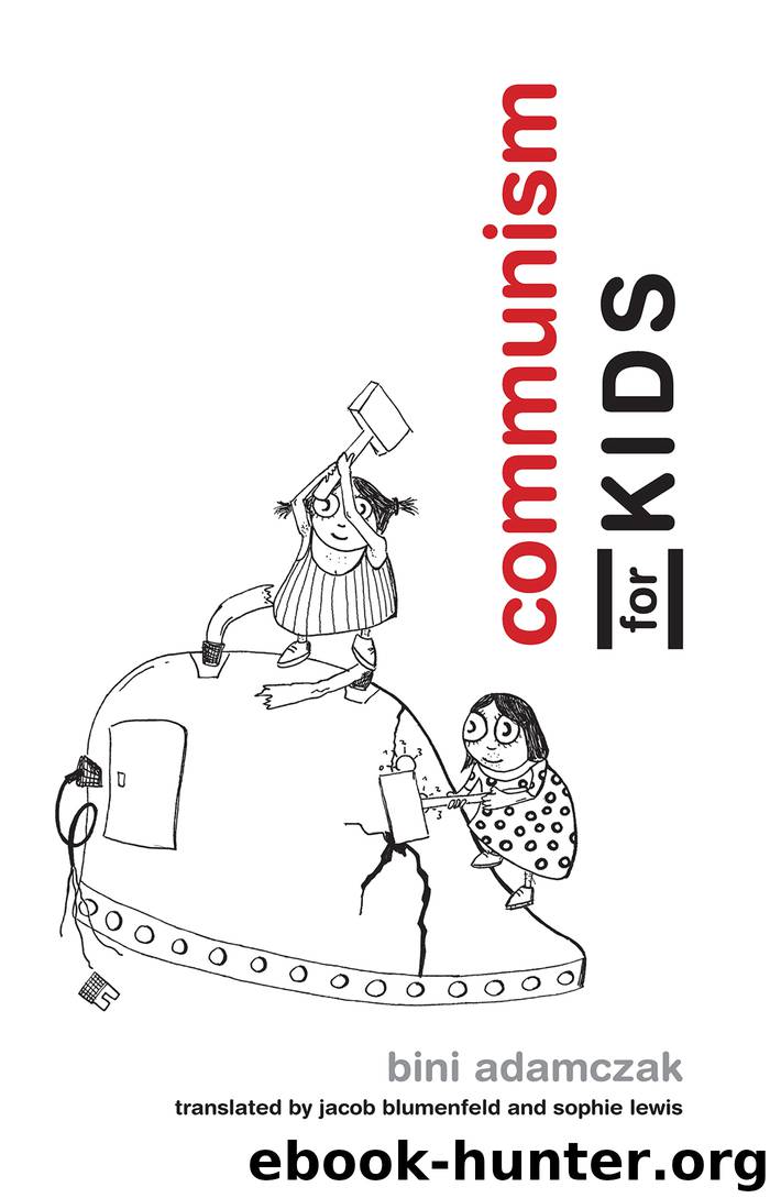 Communism for Kids by Jacob Blumenfeld & Sophie Lewis & Bini Adamczak