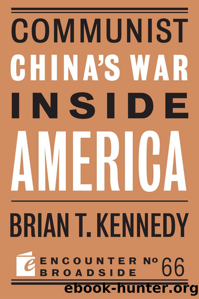 Communist China's War Inside America by Brian T. Kennedy