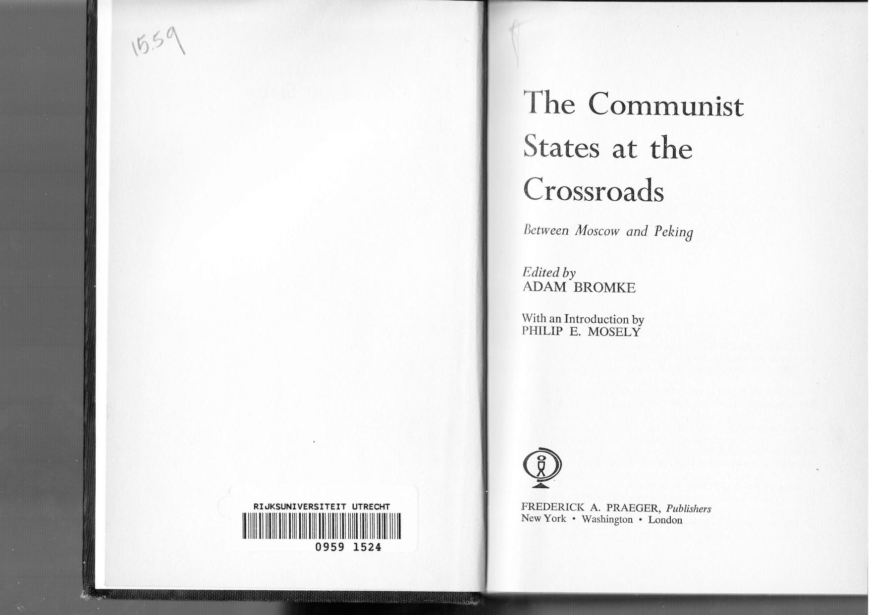 Communist States at the Crossroads: Between Moscow and Peking by Adam Bromke
