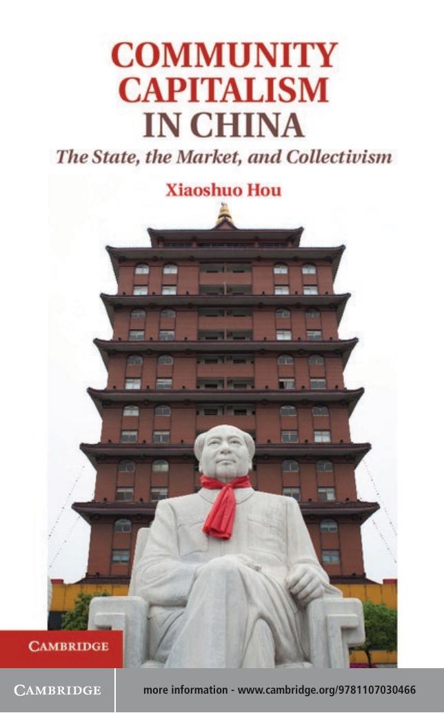 Community Capitalism in China : The State, the Market, and Collectivism by Xiaoshuo Hou