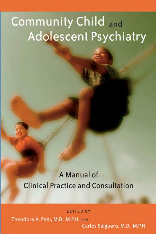 Community Child and Adolescent Psychiatry: A Manual of Clinical Practice and Consultation by Theodore A. M.D. Petti Carlos M.D. Salguero
