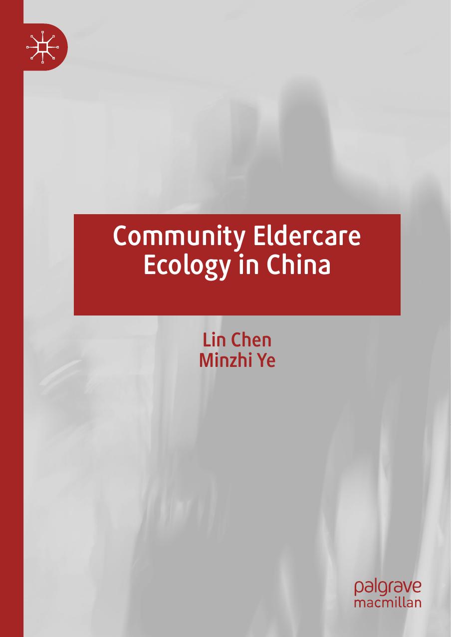 Community Eldercare Ecology in China by Lin Chen Minzhi Ye
