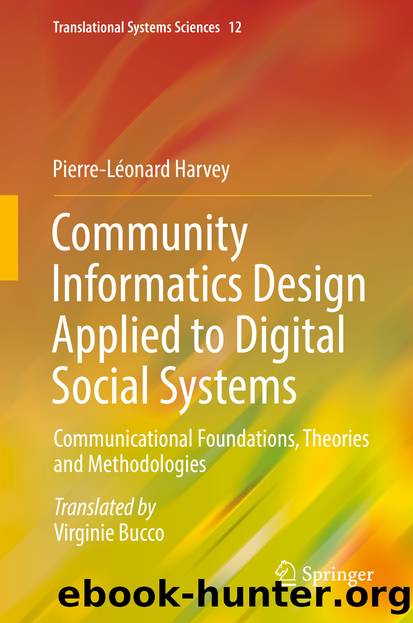 Community Informatics Design Applied to Digital Social Systems by Pierre-Léonard Harvey