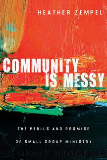 Community Is Messy by Zempel Heather;