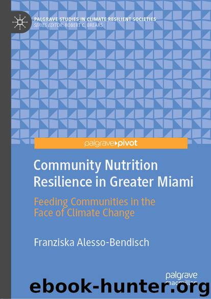 Community Nutrition Resilience in Greater Miami by Franziska Alesso-Bendisch
