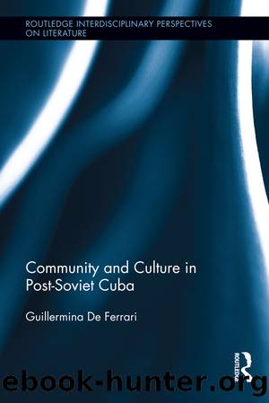 Community and Culture in Post-Soviet Cuba by De Ferrari Guillermina