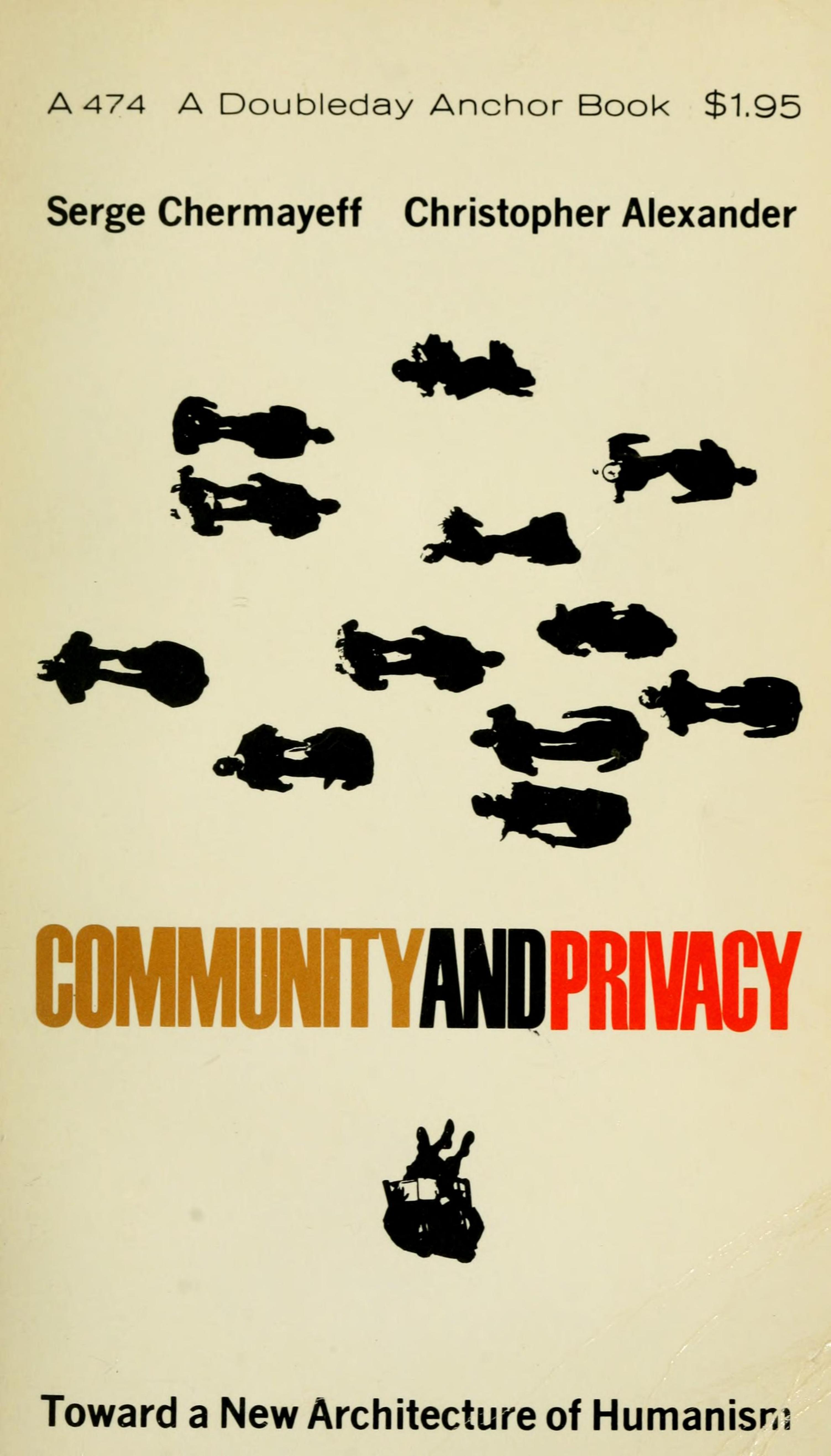 Community and Privacy Toward a New Architecture of Humanism by Serge Chermayeff` Christopher Alexander