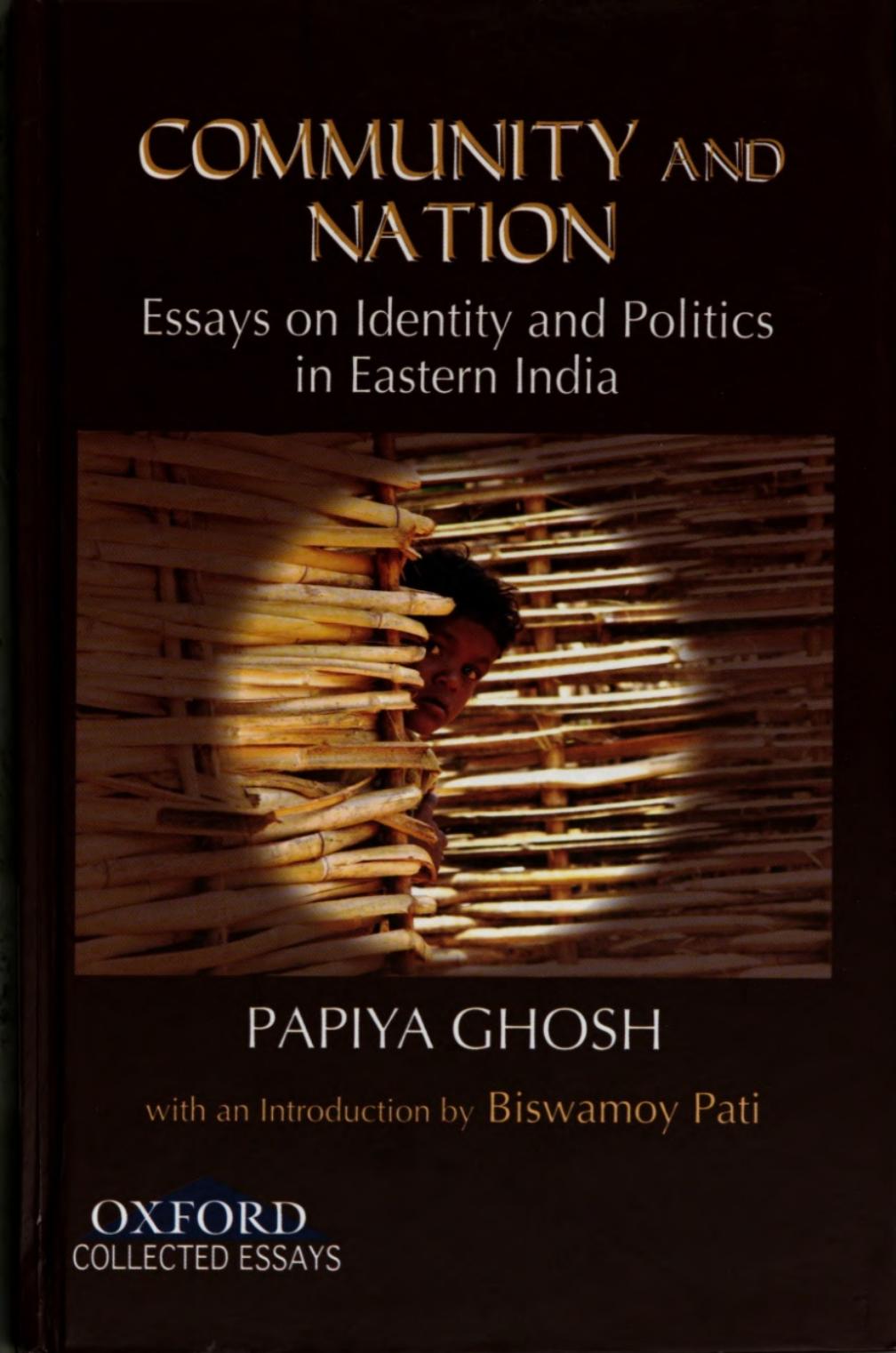 Community and nation : essays on identity and politics in Eastern India by Papiya Ghosh Biswamoy Pati