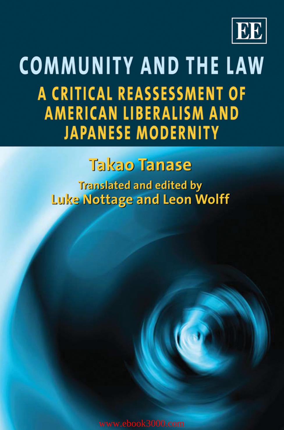Community and the Law: A Critical Reassessment of American Liberalism and Japanese Modernity by Unknow