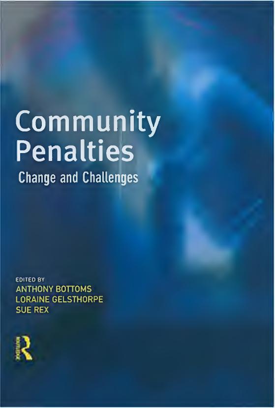 Community penalties : change and challenges by Bottoms A. E.; Gelsthorpe Loraine; Rex Sue